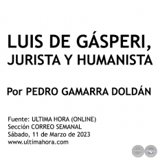 LUIS DE GSPERI, JURISTA Y HUMANISTA - Por  PEDRO GAMARRA DOLDN - Sbado, 11 de Marzo de 2023